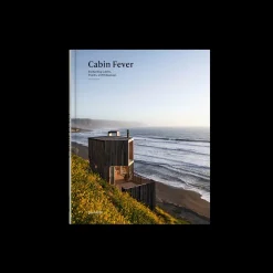 Cabin Fever: Enchanting Cabins, Shacks, and Hideaways