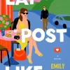 Eat Post Like - a novel by Emily Arden Wells