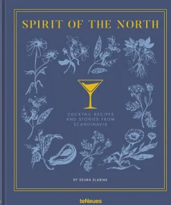 Spirit of the North: Cocktail Recipes and Stories from Scandinavia
