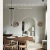 Understated Elegance: New Urban Living