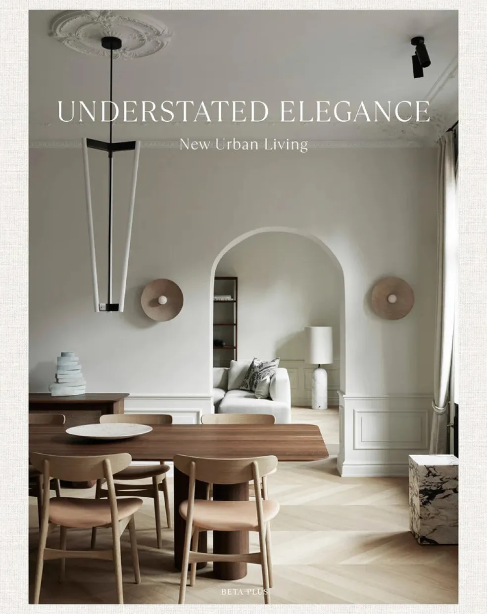Understated Elegance: New Urban Living